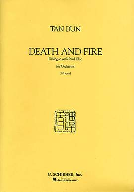 Tan Dun: Death and Fire