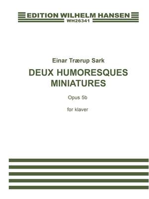 Einar Traerup-Sark: Two Humorous Miniatures For Piano Op. 5b