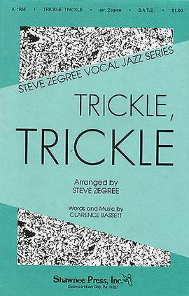 Trickle, Trickle