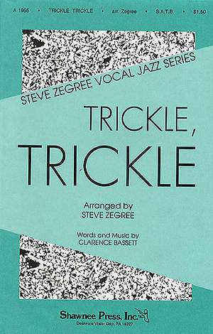 Trickle, Trickle