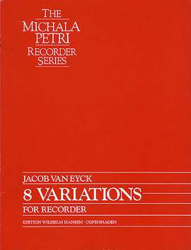 Jacob van  Eyck: 8 Variations For Recorder