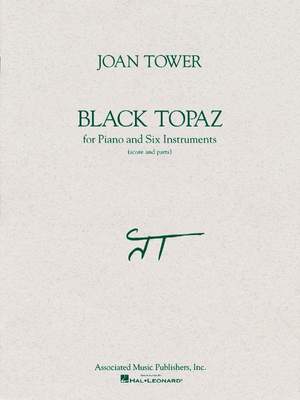Joan Tower: Black Topaz
