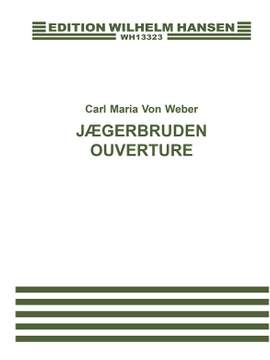 Carl Maria von Weber: Ouverturen - Der Freischutz