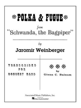 Jaromír Weinberger: Polka and Fugue from Schwanda, the Bagpiper