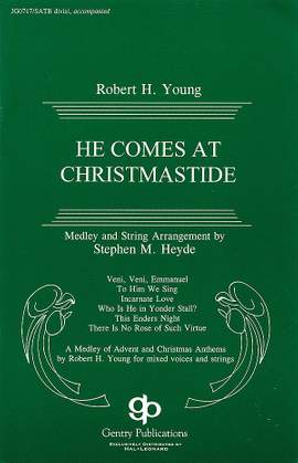 Robert H. Young: He Comes At Christmaide