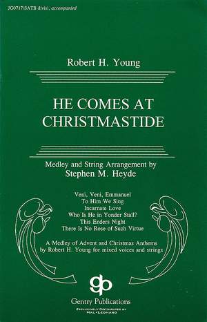 Robert H. Young: He Comes At Christmaide