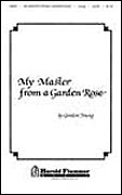 Gordon Young: My Master from a Garden Rose