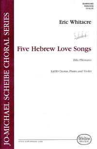 Eric Whitacre: 5 Hebrew Love Songs