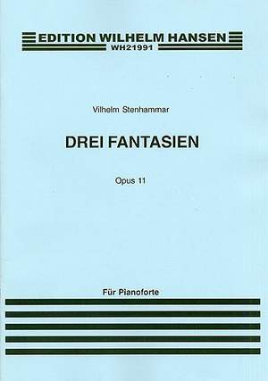 Wilhelm Stenhammer: Drei Fantasien For Piano Op. 11
