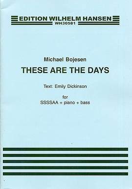 Michael Bojesen_Emily Dickinson: These Are The Days