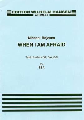 Michael Bojesen: When I Am Afraid