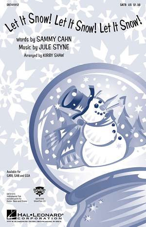 Jule Styne_Sammy Cahn: Let It Snow! Let It Snow! Let It Snow!