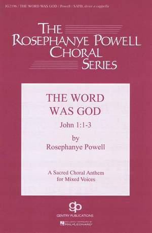 Rosephanye Powell: The Word Was God