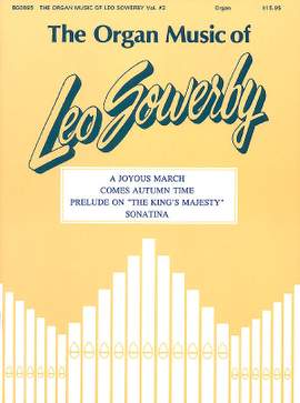 Leo Sowerby: The Organ Music of Leo Sowerby - Volume 2