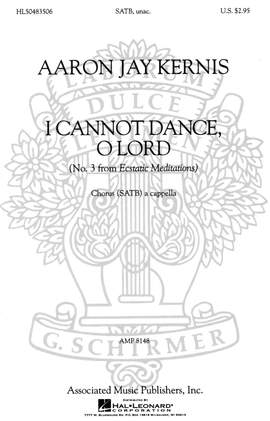 Aaron Jay Kernis: Choral Movements from Ecstatic Meditations