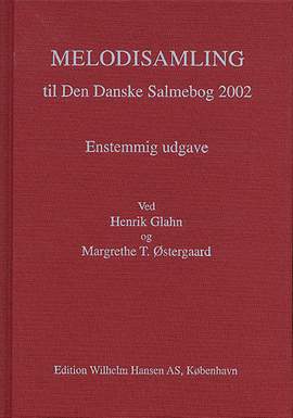 Henrik Glahn: Melodisamling Til Den Danske Salmebog 2002