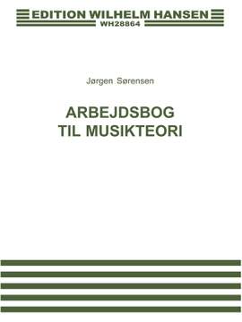 Jorgen Sorensen: Arbejdsbog Til Musikteori