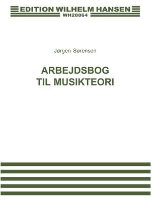 Jorgen Sorensen: Arbejdsbog Til Musikteori