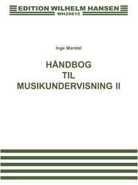 Inge Marstal: Handbog Til Musikunderv.Ii