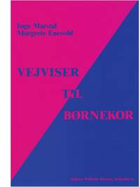 M. Enevold_Inge Marstal: Vejviser Til Bornekor 2.Udg.