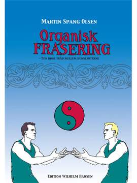 Martin Spang Olsen: Organisk Frasering