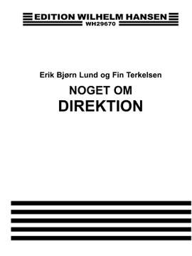Erik B. Lund: Noget Om Direktion