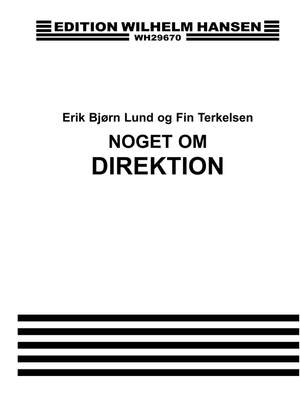 Erik B. Lund: Noget Om Direktion
