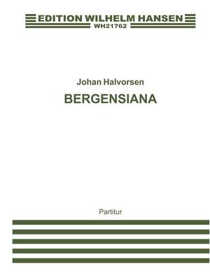 Johan Halvorsen: Bergensiana