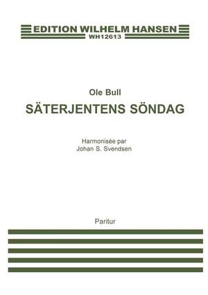 Ole&#x20;Bull&#x3A;&#x20;Saeterjentens&#x20;Sondag