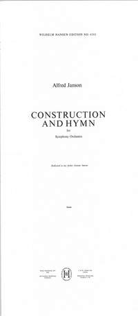 Alfred Janson: Construction and Hymn For Symphony Orchestra
