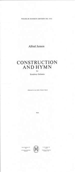 Alfred Janson: Construction and Hymn For Symphony Orchestra