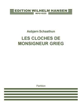 Asbjørn Schaathun: Les Cloches De Monsigneur Grieg