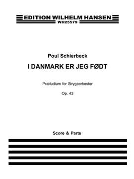 Poul Schierbeck: I Danmark Er Jeg Fodt Op.43