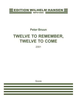 Peter Bruun: Twelve To Remember, Twelve To Come