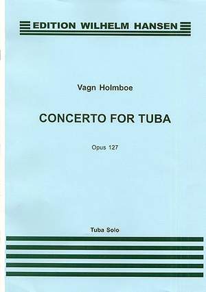 Vagn Holmboe: Concerto For Tuba Op.127