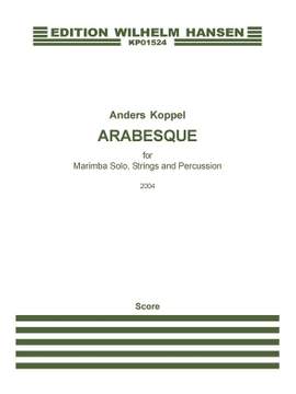 Anders Koppel: Arabesque For Marimba Solo, Strings And Percussion