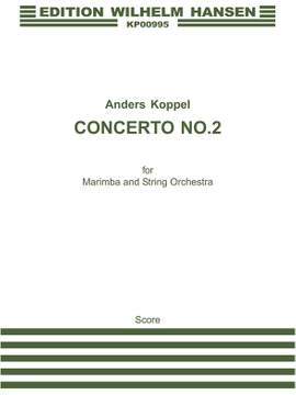 Anders Koppel: Concerto No.2 For Marimba And String Orchestra