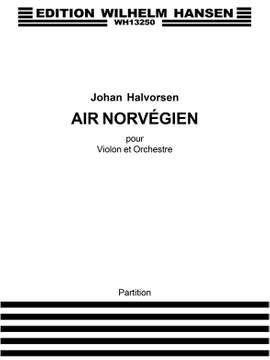 Johan Halvorsen: Air Norvegienne Op.7