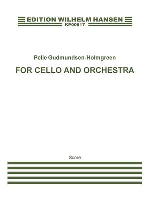 Pelle Gudmundsen-Holmgreen: For Cello And Orchestra