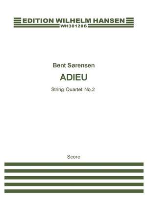Bent Sørensen: Adieu - String Quartet No. 2