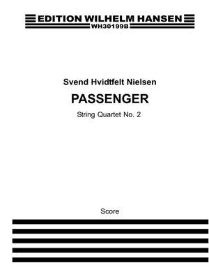 Svend Hvidtfelt Nielsen: Passenger - Strygekvartet Nr. 2