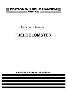 Rued Langgaard: Fjeldblomster