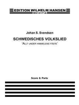 Johan Svendsen: Svensk Folkesang / Schwedisches Volkslied Nr. 1