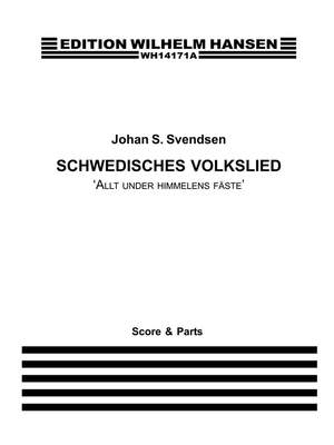 Johan Svendsen: Svensk Folkesang / Schwedisches Volkslied Nr. 1