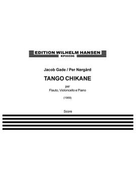 Jacob Gade_Per Nørgård: Tango Chikane - Chamber Version