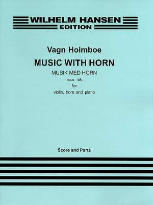 Vagn Holmboe: Music With Horn Op.148
