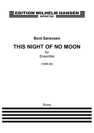 Bent Sørensen: This Night Of No Moon