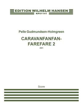 Pelle Gudmundsen-Holmgreen: Caravanfanfan-farefare 2