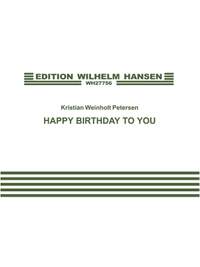 Kristian Weinholt Petersen: Happy Birthday To You