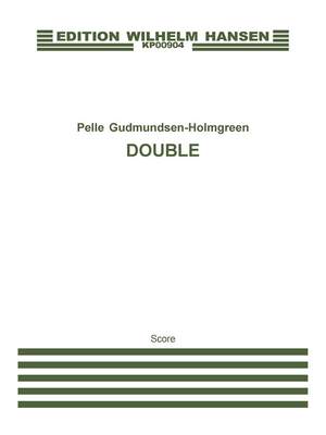 Pelle Gudmundsen-Holmgreen: Double